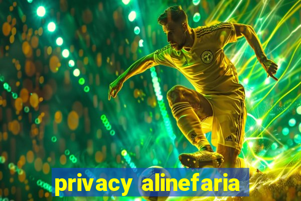 privacy alinefaria